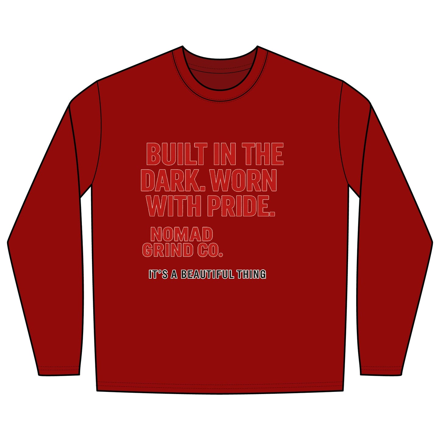Long Sleeve Tee — "Built in the Dark. Worn with Pride." Workwear Shirt