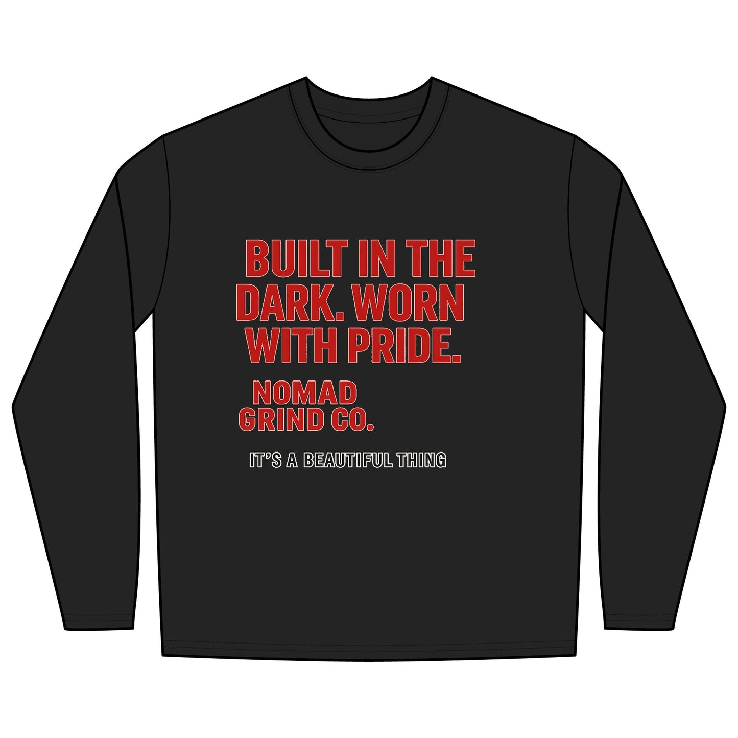 Long Sleeve Tee — "Built in the Dark. Worn with Pride." Workwear Shirt